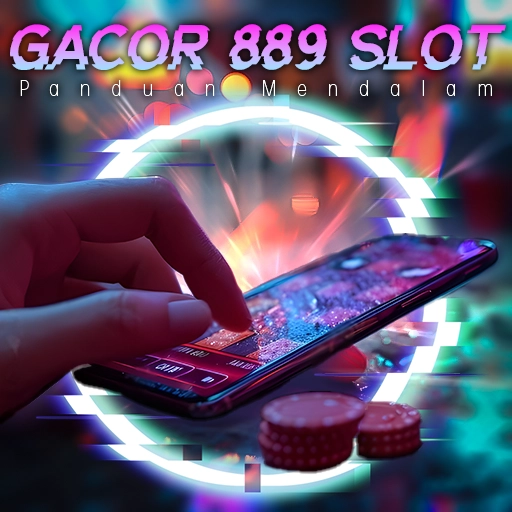 Gacor 889 Slot: Panduan Mendalam